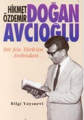 Doğan Avcıoğlu Bir Jön Türkün Ardından... %17 indirimli Hikmet Özdemir