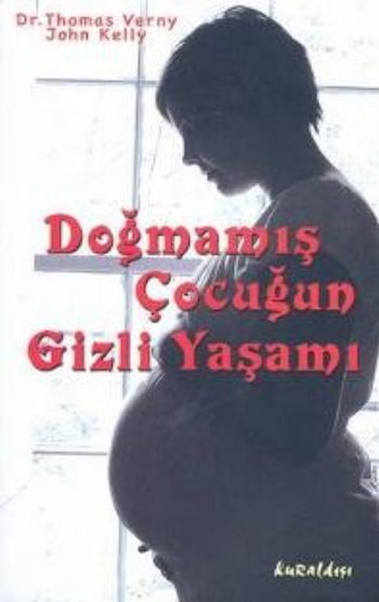 Doğmamış Çocuğun Gizli Yaşamı %17 indirimli T.Verny-J.Kelly