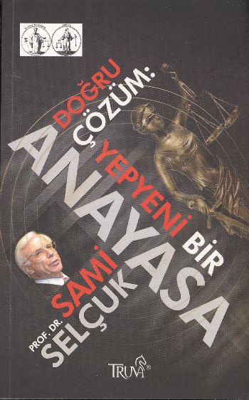 Doğru Çözüm: Yepyeni Bir Anayasa %17 indirimli Sami Selçuk