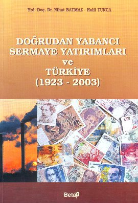 Doğrudan Yabancı Sermaye Yatırımları ve Türkiye (1923-2003)