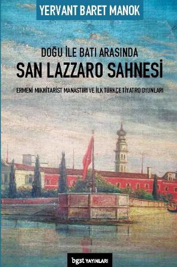 Doğu ile Batı Arasında San Lazzaro Sahnesi