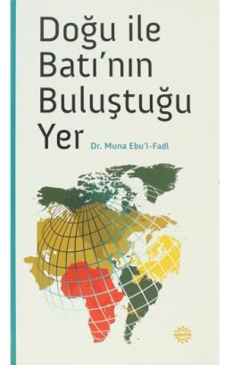 Doğu ile Batı’nın Buluştuğu Yer