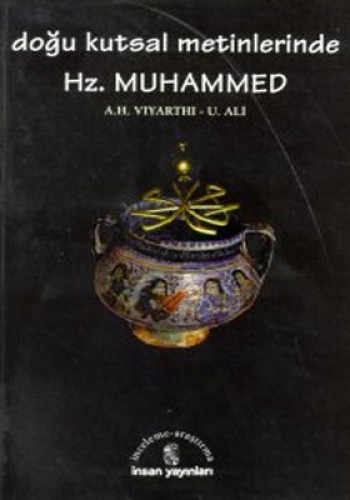 Doğu Kutsal Metinlerinde Hz. Muhammed %17 indirimli A.H.VIYARTHI-U.ALI