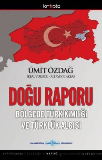 Doğu Raporu-Bölgede Türk Kimliği ve Türklük Algısı %17 indirimli Ü.Özd