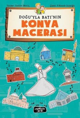 Doğu'yla Batı'nın Bir Konya Macerası