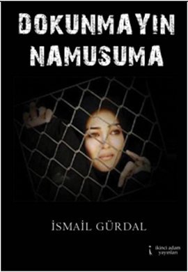 Dokunmayın Namusuma İsmail Gürdal