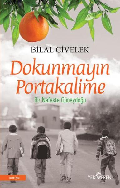 Dokunmayın Portakalime Bilal Civelek