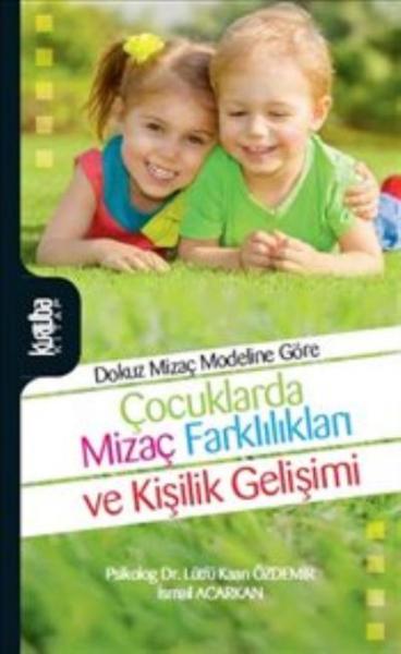 Dokuz Mizaç Modeline Göre Çocuklarda Mizaç Farklılıkları ve Kişilik Gelişimi