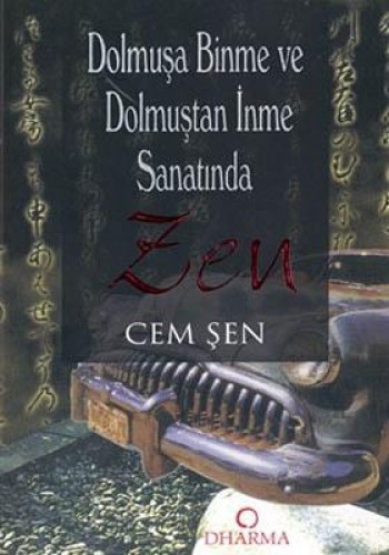 Dolmuşa Binme ve Dolmuştan İnme Sanatında Zen