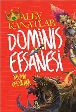 Dominis Efsanesi Alev Kanatlar Yasemin Derya Aka