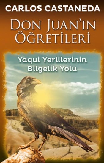 Don Juan'ın Öğretileri Yaqui Yerlilerin Bilgelik Yolu Carlos Castaneda