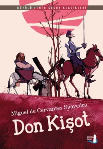 Don Kişot Miguel de Cervantes Saavedra