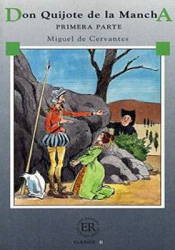 Don Quijote de la Mancha,Primera Parte Miguel de Cervantes Saavedra