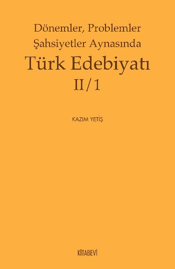 Dönemler Problemler Şahsiyetler Aynasında  Türk Edebiyatı 2/1