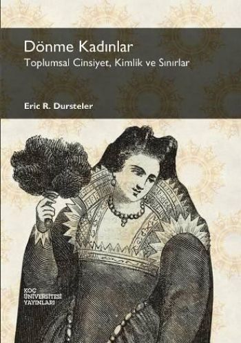 Dönme Kadınlar Toplumsal Cinsiyet Kimlik ve Sınırlar %17 indirimli Eri