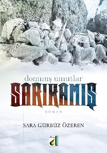 Donmuş Umutlar Sarıkamış %17 indirimli Sara Gürbüz Özeren Donmuş Umutlar Sarıkamış %17 indirimli Sara Gürbüz Özeren