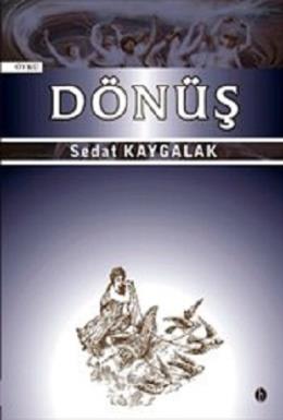 Dönüş Sedat Kaygalak