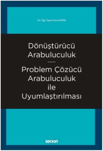 Dönüştürücü Arabuluculuk-Problem Çözücü Arabuluculuk İle Uyumlaştırılm