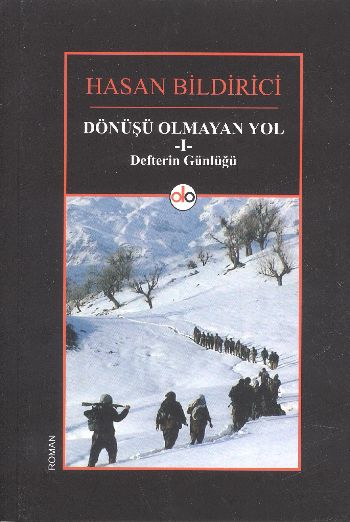 Dönüşü Olmayan Yol 1 Defterin Günlüğü Hasan Bildirici