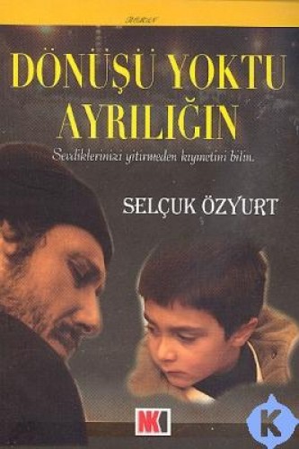 Dönüşü Yoktu Ayrılığın