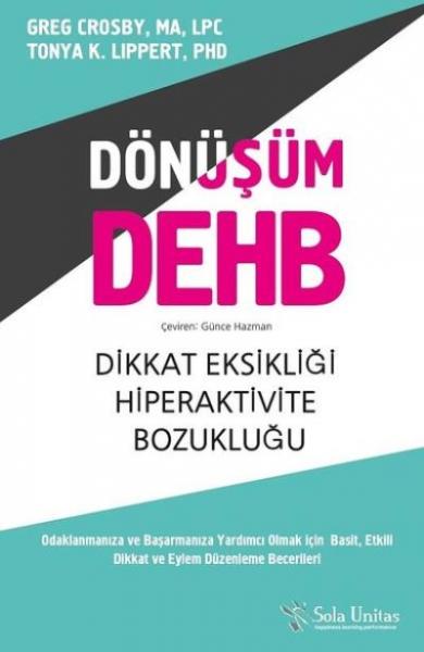 Dönüşüm DEHB-Dikkat Eksikliği Hiperaktivite Bozukluğu Greg Crosby-Tony