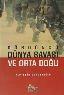 Dördüncü Dünya Savaşı ve Orta Doğu