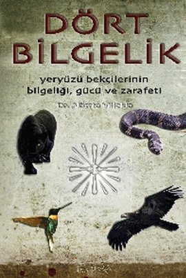 Dört Bilgelik Yeryüzü Bekçilerinin Bilgeliği, Gücü ve Zarafeti