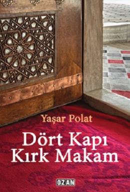 Dört Kapı Kırk Makam Yaşar Polat