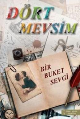 Dört Mevsim Bir Buket Sevgi