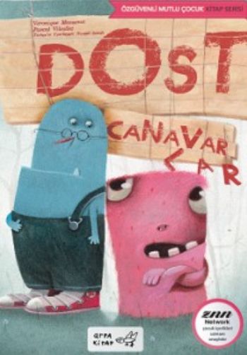 Dost Canavarlar-Özgüvenli Mutlu Çocuk Kitap Serisi Veronique Massenot