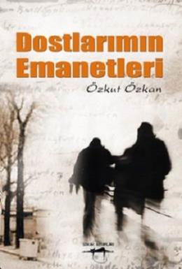 Dostlarımın Emanetleri