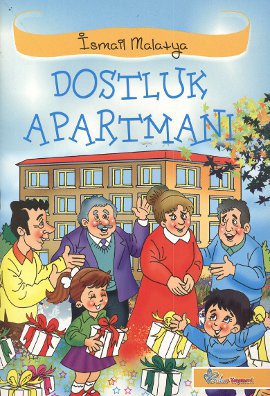 Dostluk Apartmanı İsmail Malatya