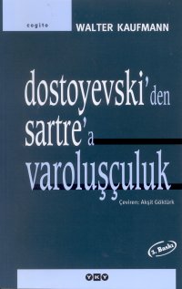 Dostoyevski den Sartre a Varoluşçuluk %17 indirimli Walter Kaufmann