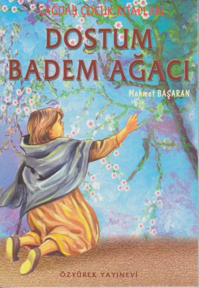 Çağdaş Çocuk Kitapları Dizisi-04: Dostum Badem Ağacı %17 indirimli Meh
