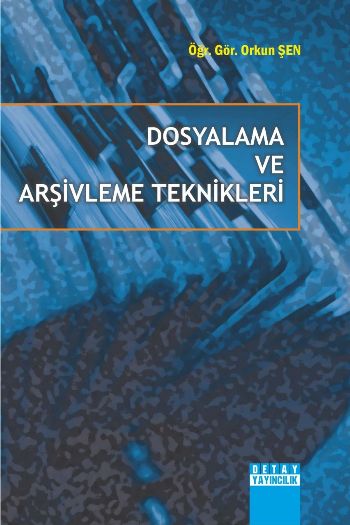 Dosyalama ve Arşivleme Teknikleri