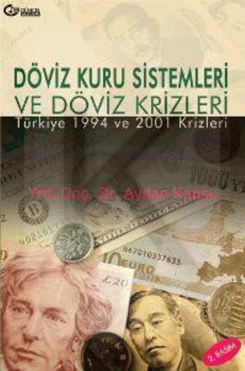 Döviz Kuru Sistemleri ve Döviz Krizleri Türkiye 1994 ve 2001 Krizleri