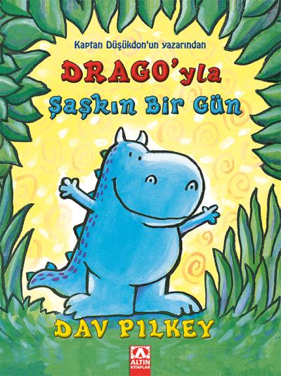 Drago'yla Şaşkın Bir Gün Dav Pilkey