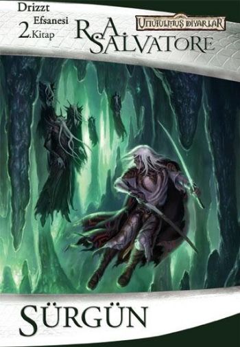 Drizzt Efsanesi (02. Kitap): Sürgün %17 indirimli R.A. Salvatore
