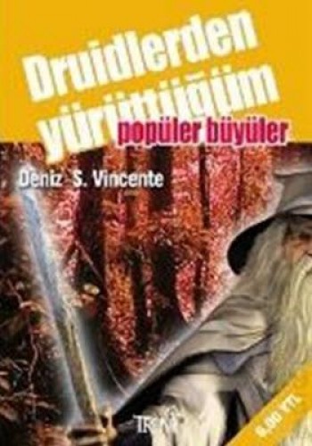 Druidlerden Yürüttüğüm Popüler Büyüler %17 indirimli Deniz S. Vincente