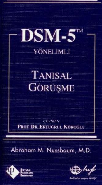 Dsm-5 Yönelimli Tanısal Görüşme %17 indirimli Abraham M.Nussbaum-M.D.