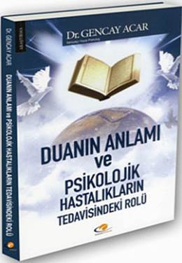 Duanın Anlamı ve Psikolojik HastalıklarınTedavisindeki Rolü