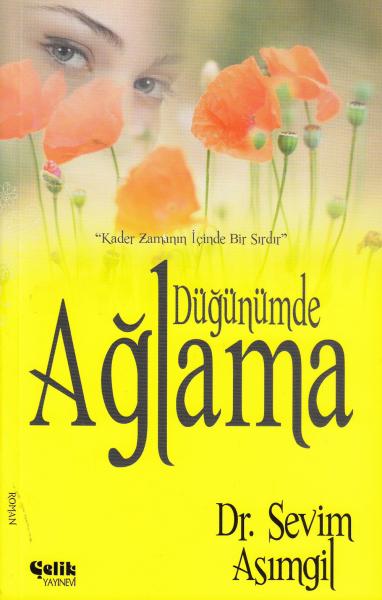 Düğünümde Ağlama Sevim Asımgil