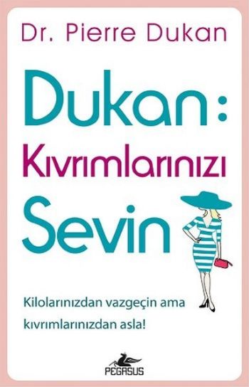 Dukan Kıvrımlarınızı Sevin