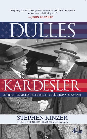 Dulles Kardeşler-John Foster Dulles Allen Dulles ve Gizli Dünya Savaşları