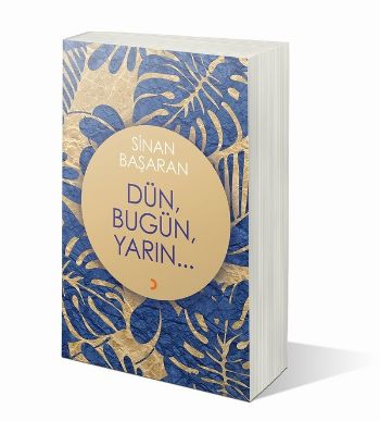 Dün, Bugün, Yarın...