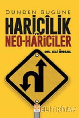 Dünden Bugüne Haricilik ve Neo-Hariciler