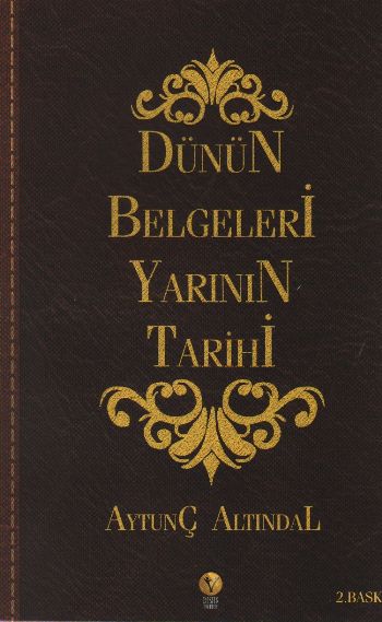 Dünün Belgeleri Yarının Tarihi