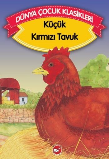 Küçük Kırmızı Tavuk Küçük Kırmızı Tavuk