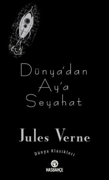 Dünya’dan Ay’a Seyahat Jules Verne