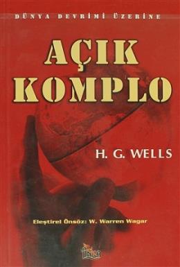 Açık Komplo: Dünya Devrimi Üzerine %17 indirimli H.G.WELLS